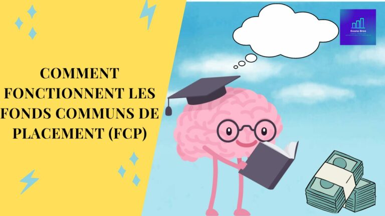 Comment fonctionnent les Fonds Communs de Placement (FCP)