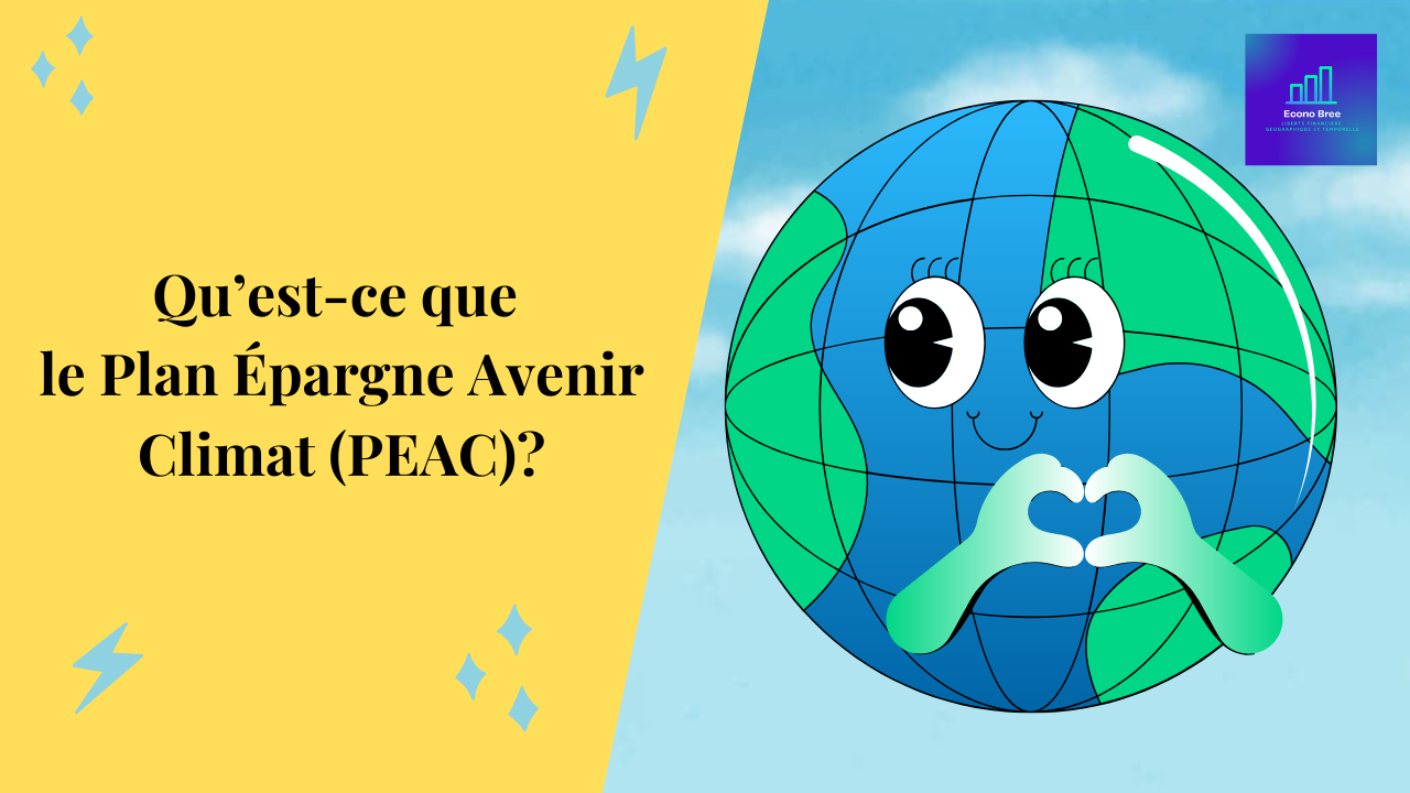 Qu’est-ce que le Plan Épargne Avenir Climat (PEAC)