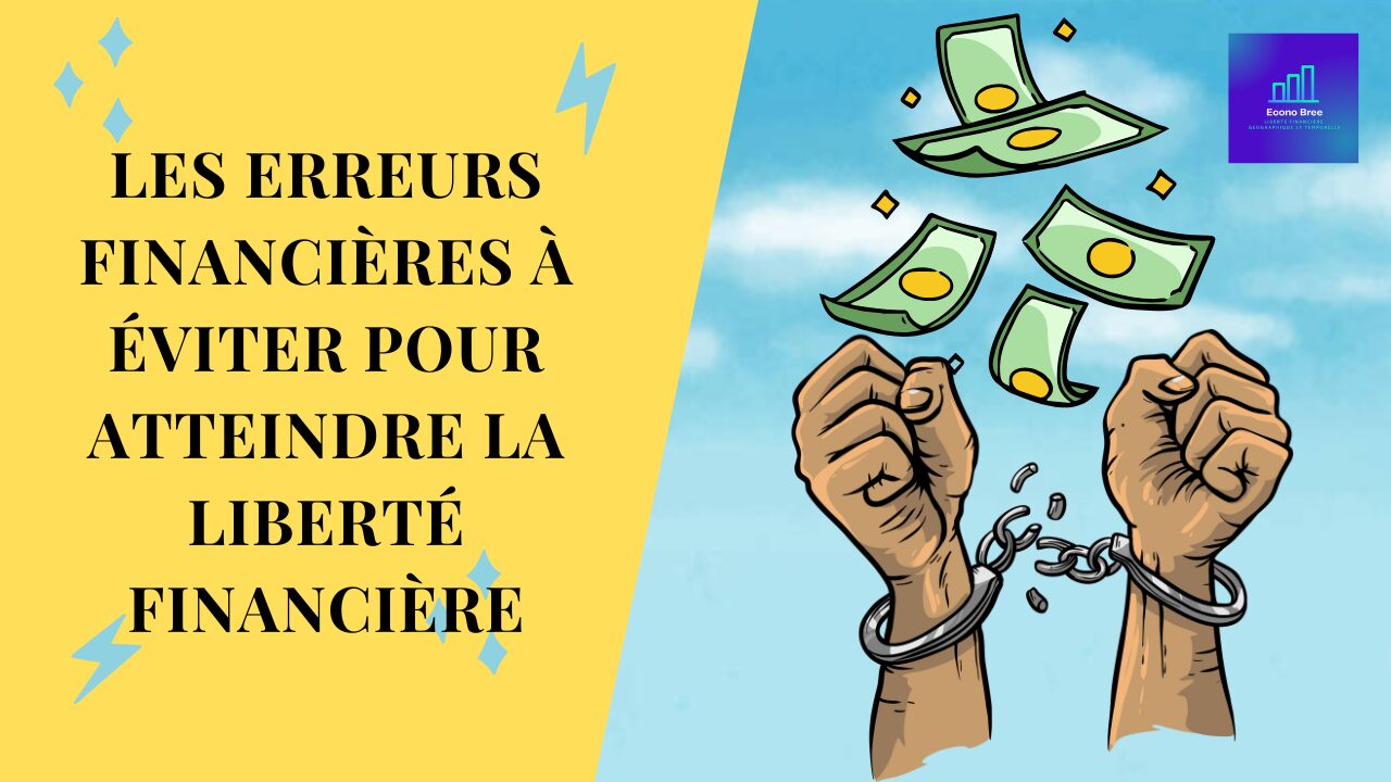 Les erreurs financières à éviter pour atteindre la liberté financière