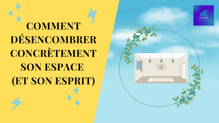 Comment désencombrer concrètement son espace (et son esprit)