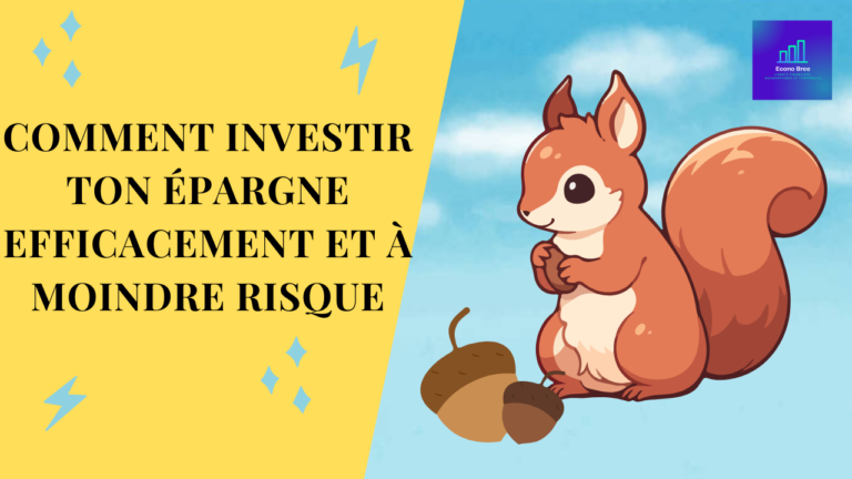 Comment investir ton épargne efficacement et à moindre risque