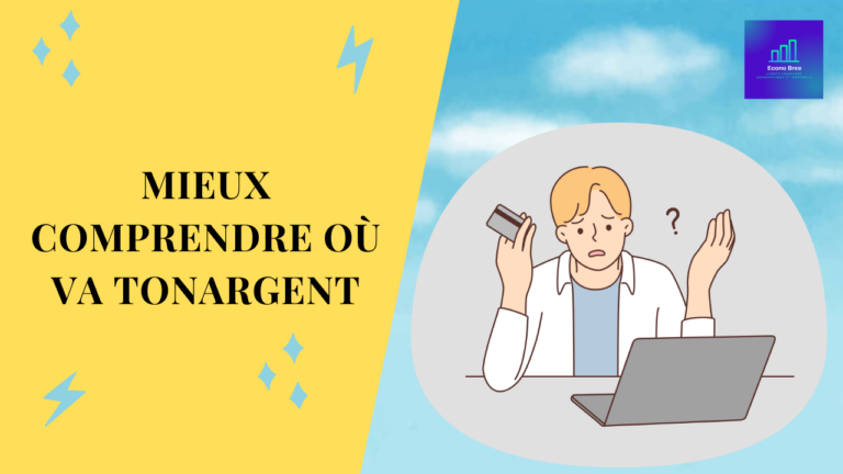 Mieux comprendre où va ton argent