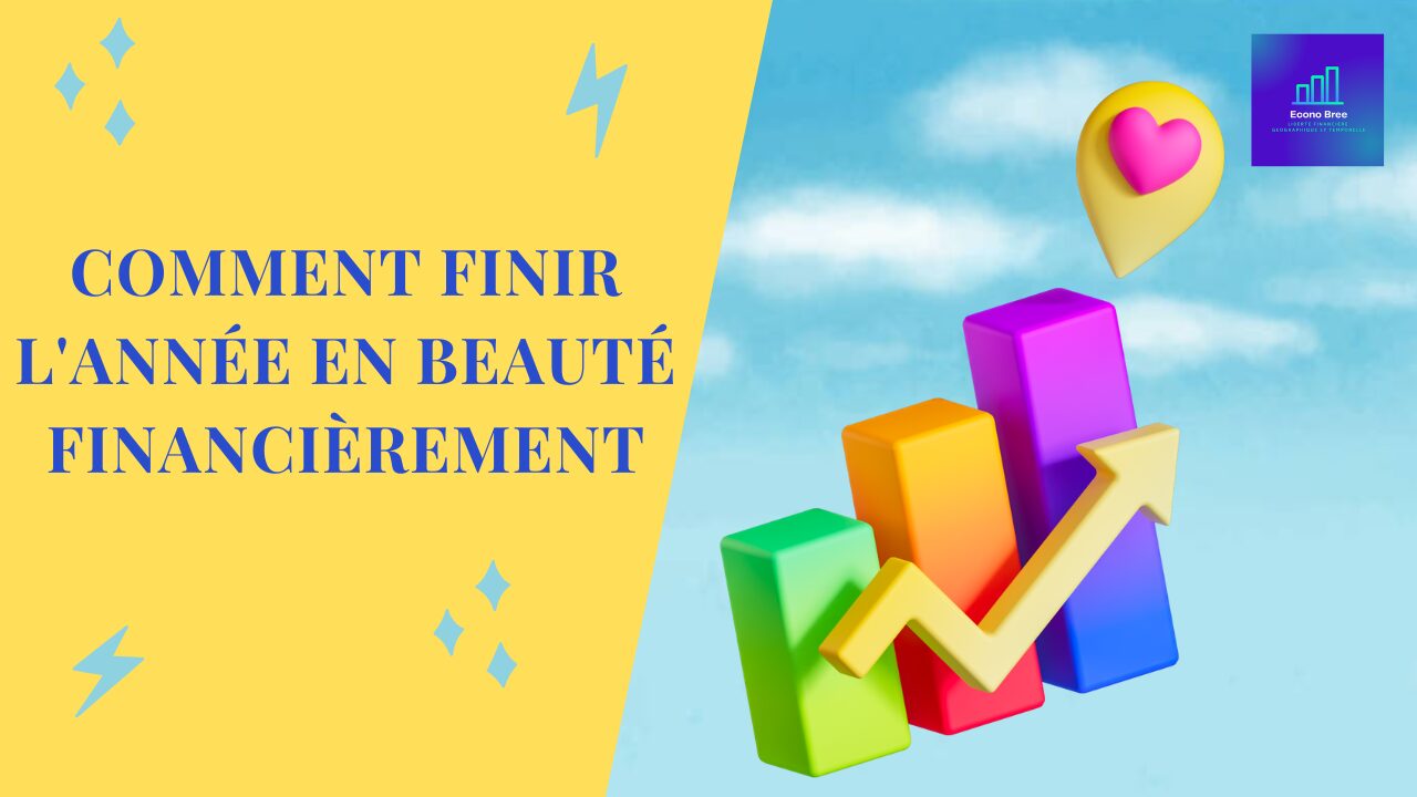 Comment finir l'année en beauté financièrement