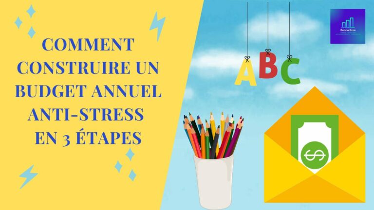 Comment construire un budget annuel anti-stress en 3 étapes