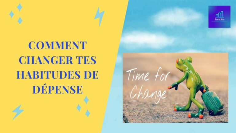 Comment changer tes habitudes de dépense