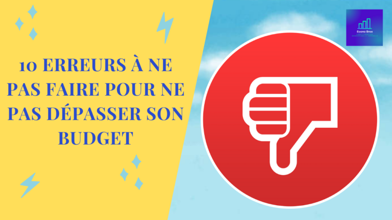 10 erreurs à ne pas faire pour ne pas dépasser son budget