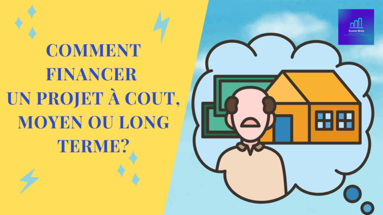 Comment financer un projet à cout, moyen ou long terme