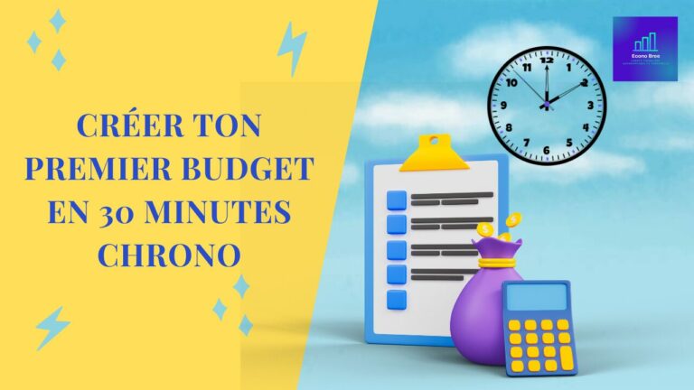 Créer ton premier budget en 30 minutes chrono