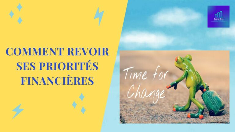 Comment revoir ses priorités financières