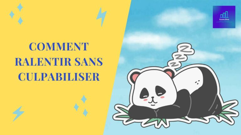 comment ralentir sans culpabiliser