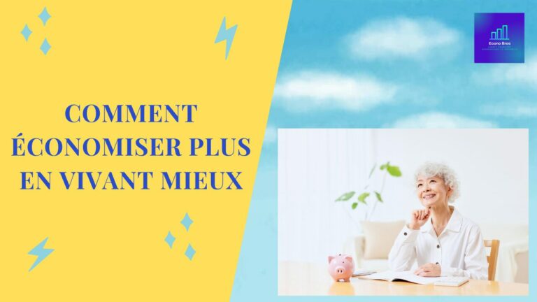 Comment économiser plus en vivant mieux