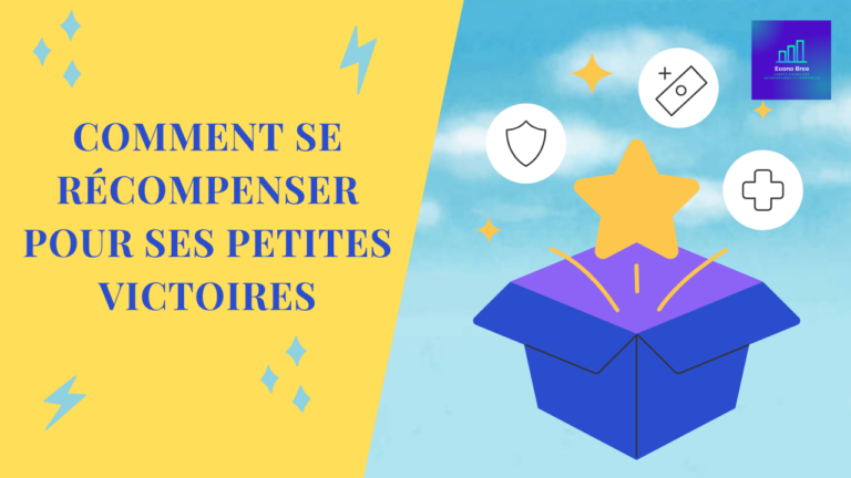 Comment se récompenser pour ses petites victoires