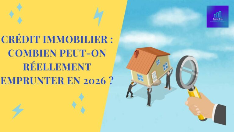 Crédit immobilier combien peut-on réellement emprunter en 2026